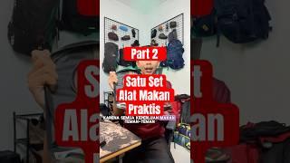 Part 2 : Alat makan camping satu set #alatmakan #satusetalatmakan #camping