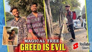 Magical Tree ~ Greed is evil  ~ You will get what you deserve ~ Dushyant Kukreja #shorts