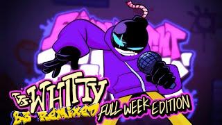 [NOW OUT] VS WHITTY x B3 REMIXED UPDATE! || FULL WEEK (FC, NEW CHARTS) || Friday Night Funkin'