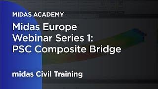 Midas Europe Webinar Series 1: Study of PSC Composite Bridge