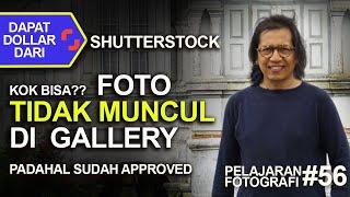 SANTAI SAJA FOTO TIDAK MUNCUL DI GALLERY SHUTTERSTOCK - PADAHAL SUDAH APPROVED - Shutterstock Pemula