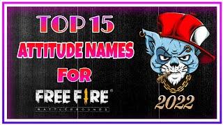 Top 15 Attitude Names For Free Fire || Top Unique Name For FF || Top 15 Free Fire Name 2022