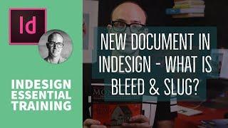 New document in InDesign - what is bleed & slug? - InDesign Essential Training [6/76]