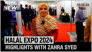 Halal Expo Canada 2024 Highlights by Zahra Syed | May 10, 2024 | Muslim News Canda