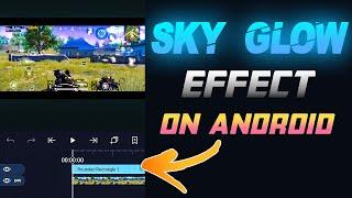 Sky Glow Effect like after effects on ANDROID | Alight Motion Tutorial | ️