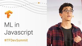 Machine Learning in JavaScript (TensorFlow Dev Summit 2018)