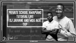 How to make the perfect Private School Amapiano like Kota Embassy/Mdu aka trp and Dj jaivane Flp