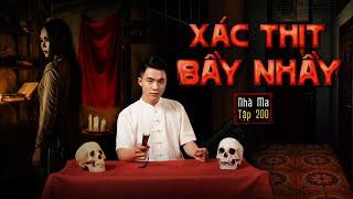 NHÀ MA TẬP 200 | THỊT BẦY NHẦY - MÁY NGHIỀN THỊT | CHUYỆN MA KINH DỊ I - MC DUY THUẬN | FULL 4K