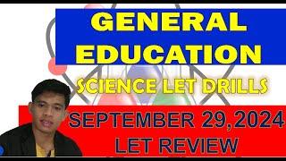 GENERAL EDUCATION SCIENCE SEPTEMBER 2024 LET REVIEW DRILLS
