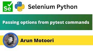 Passing options from pytest commands (PyTest - Part 39)