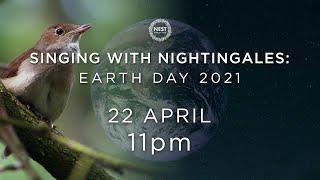 Singing With Nightingales: Earth Day 2021