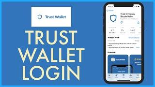 Trust Wallet Login 2022: How to Login Sign In Trust Wallet Account on iPhone?