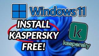 Looking for an Excellent Anti-Virus Protection FREE! | How to Install Kaspersky Free in Windows 11