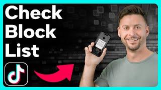 How To Check TikTok Block List