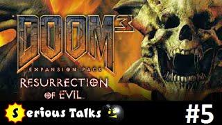 Serious Talks: DOOM 3: Resurrection of Evil