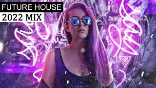FUTURE HOUSE MIX - Electro House & Party Music 2022