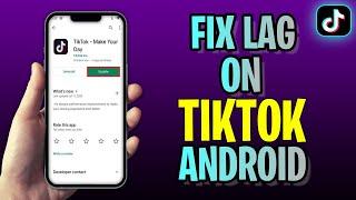 How To FIX Lag On TikTok Android (2023 Update!)