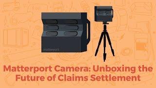 Matterport PRO2: Unboxing The Future of Claims Settlement