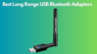 The Top 5 Best Long Range USB Bluetooth Adapters 2023 - For Windows, Mac, Linux, PS4, Xbox More!