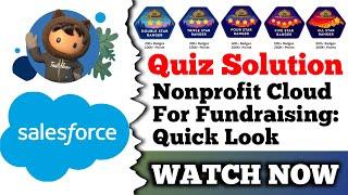 Nonprofit Cloud for Fundraising: Quick Look | Salesforce Trailhead | Quiz Solution