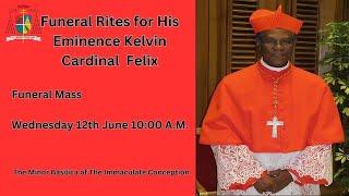 Funeral Rites for His Eminence Kelvin Cardinal  Felix - Funeral Mass