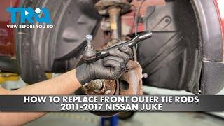 How to Replace Front Outer Tie Rods 2011-2017 Nissan Juke