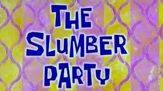 The Slumber Party Title Card (Different Music)