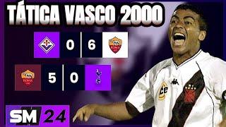TÁTICA DO VASCO 2000 na ROMA de Futebol Art Clésio Dcs no SM 24!