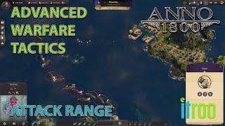 Anno 1800 Guide Attack Range, Advanced Warfare