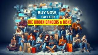 The Dark Side of BNPL: The Truth About Buy Now, Pay Later! Understanding the Hidden Dangers & Risks