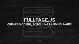 FullPage.js | Create Modern, Scrolling Landing Pages | HTML, CSS & JavaScript | CodeX ‍