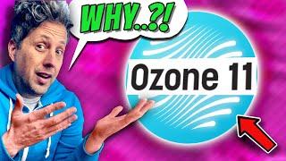   Ozone 11 --  Do you need this.....???