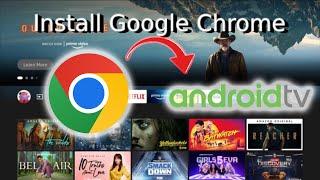 How to Install Google Chrome browser on Android TV, Chromecast google TV