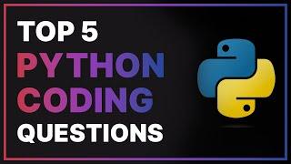 Python Coding Interview Questions & Answers #2 | Freshers & Experienced Candidates | Beginner Level