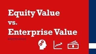 Equity Value vs Enterprise Value | Der Unterschied zwischen dem Equity Value und Enterprise Value