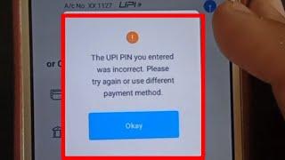 Paytm Fix The UPI PIN you entered was incorrect. Please try again or use different payment method