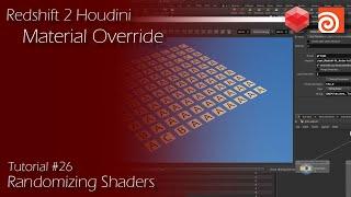 Redshift 2 Houdini - Tutorial #26 - Material Override & Randomizing Shaders