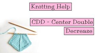 Knitting Help - CDD, or Center Double Decrease