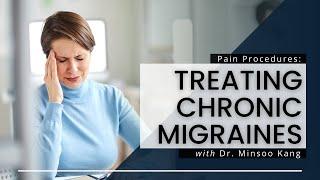 How To Get Rid of Migraines?: Treatments for Chronic Migraines
