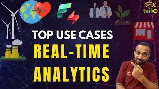 Unlock the Power of Real-Time Analytics | Top Use Cases Across Industries!