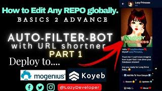 Part 1 [#EDIT ANY REPO] How To edit any BOT REPO ? Deploy Auto filter BOT with url shortner