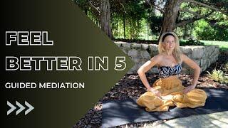 Feel Better in 5 | Deep Relaxation Guided Meditation