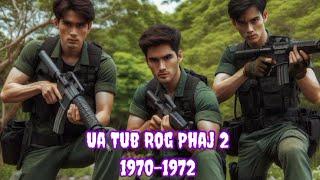 Ua Tub Rog Phaj 2 . 1970-1972