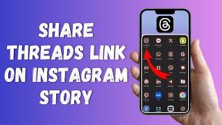 How to Share Threads Link on Instagram Story (2024) | Threads Tutorial