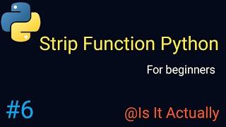 How "Strip" Function is used in python/what is strip function in python / what is strip in python