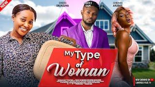 MY TYPE OF WOMAN - MAURICE SAM, SANDRA OKUNZUWA, CHINONSO ARUBAYI, SAMMY LEE - 2024 NIGERIAN MOVIE