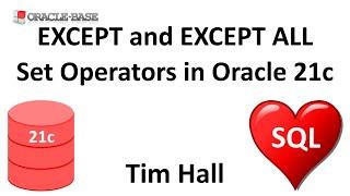 EXCEPT and EXCEPT ALL Set Operators in Oracle Database 21c