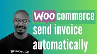 Send Invoice Automatically in WooCommerce