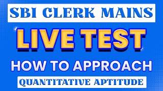 SBI CLERK MAINS TEST LIVE APPROACH || QUANTS || CRACK WITH JACK