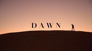 Dawn | Cinematic Video | Sony A7iii